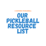 z sisters pickleball resource list